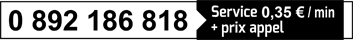 Téléphone SERVICE CLIENT : 0 892 186 818